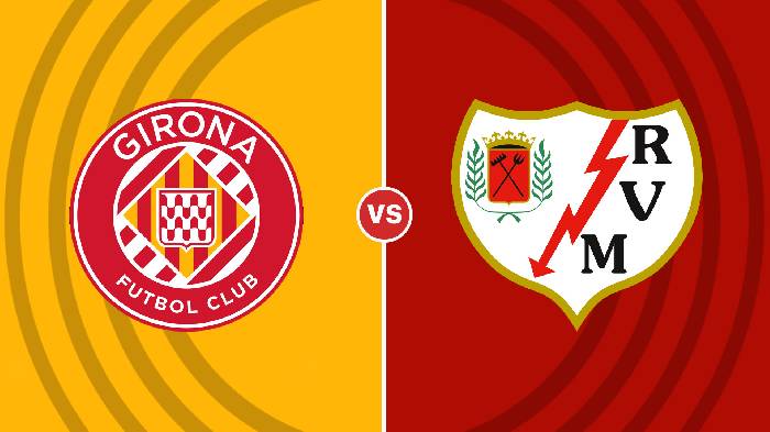 Nhận định Girona vs Vallecano, 23h ngày 29/12, La Liga