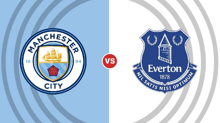 Nhận định Man City vs Everton, 22h ngày 31/12, Ngoại hạng Anh