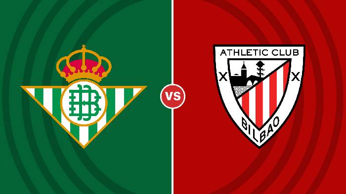 Nhận định Real Betis vs Athletic Bilbao, 01h15 ngày 30/12, VĐQG Tây Ban Nha