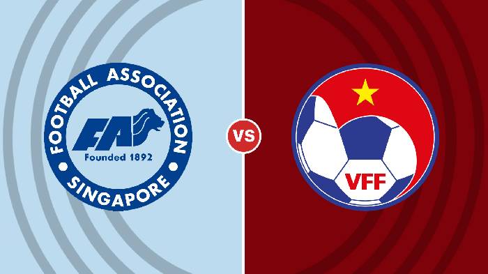 Nhận định Singapore vs Việt Nam, 19h30 ngày 30/12, AFF Cup