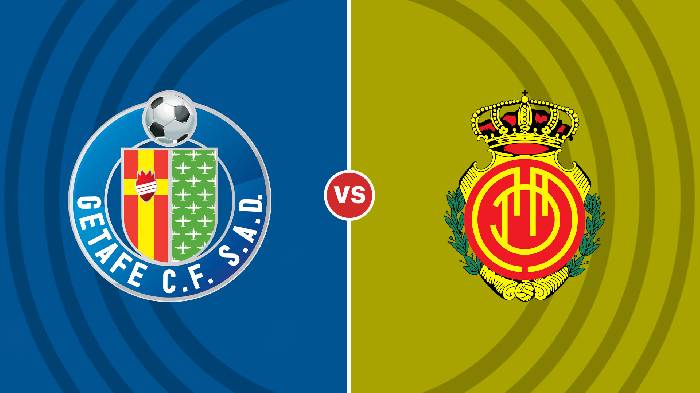 Nhận định Getafe vs Mallorca, 23h00 ngày 30/12, VĐQG Tây Ban Nha