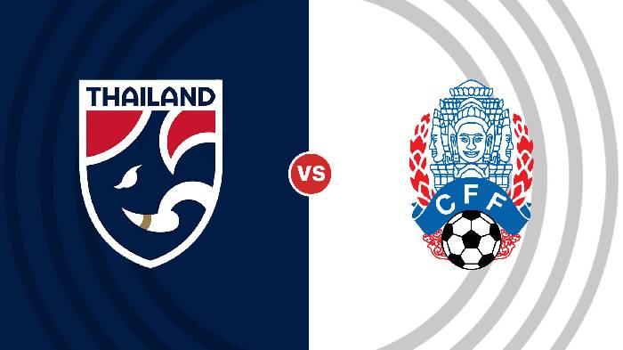 Nhận định Thái Lan vs Campuchia, 19h30 ngày 02/01, AFF Cup