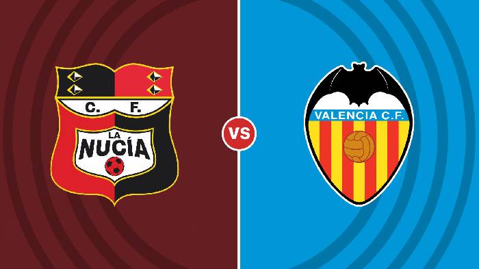 Nhận định La Nucia vs Valencia, 01h00 ngày 4/1, Cúp Nhà vua Tây Ban Nha