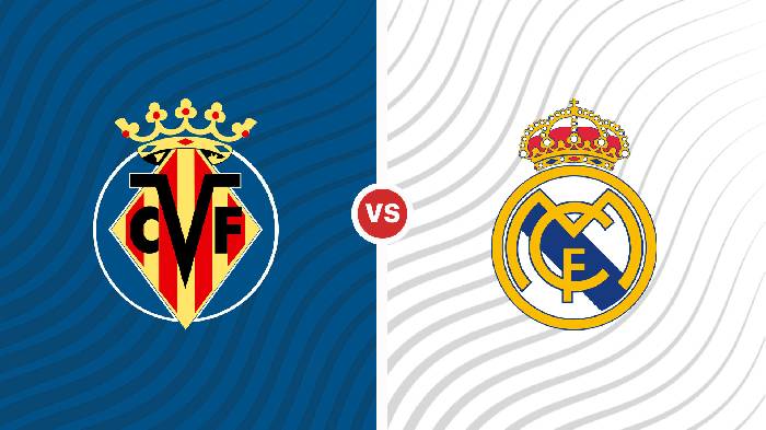 Nhận định Villarreal vs Real Madrid, 22h15 ngày 07/01, La Liga
