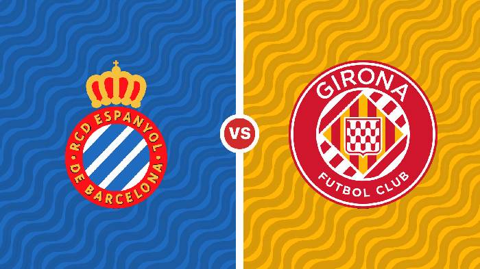 Nhận định Espanyol vs Girona, 3h ngày 08/01, La Liga