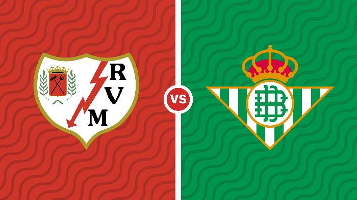 Nhận định Vallecano vs Real Betis, 22h15 ngày 08/01, La Liga
