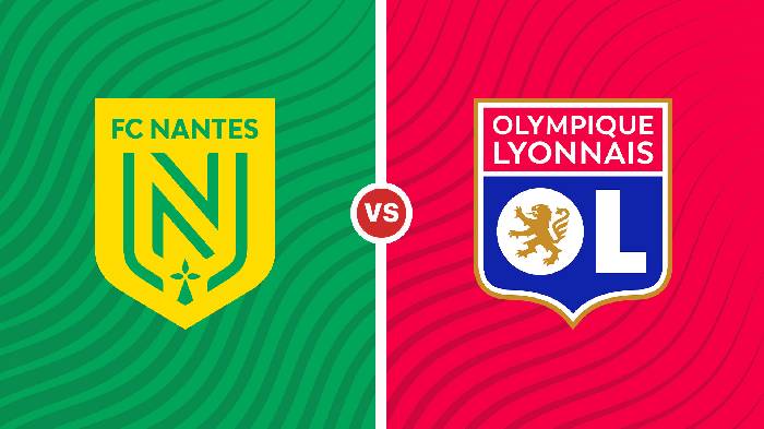Nhận định Nantes vs Lyon, 1h ngày 12/01, Ligue 1